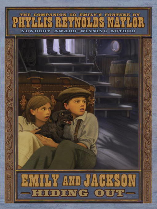 Title details for Emily and Jackson Hiding Out by Phyllis Reynolds Naylor - Available